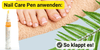 Natürlich schöne Nägel: So wenden Sie den Nail Care Pen richtig an